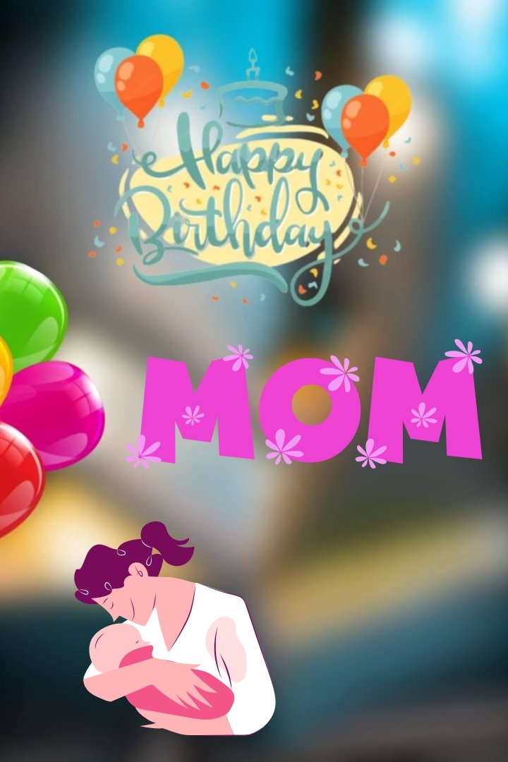 Happy Birthday Mom Pictures