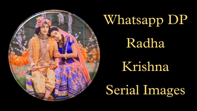 Whatsapp DP Radha Krishna Serial Images