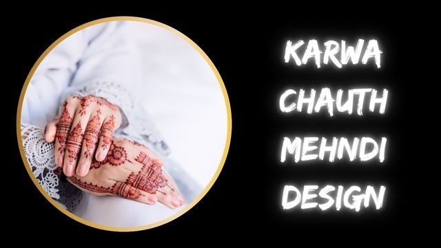 Karwa Chauth Mehndi Design