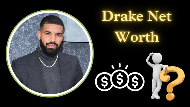 Drake Net Worth