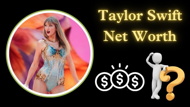 Taylor Swift Net Worth