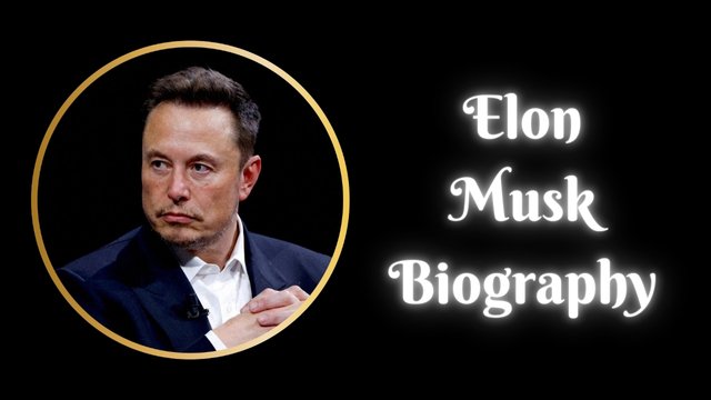 Elon Musk Biography