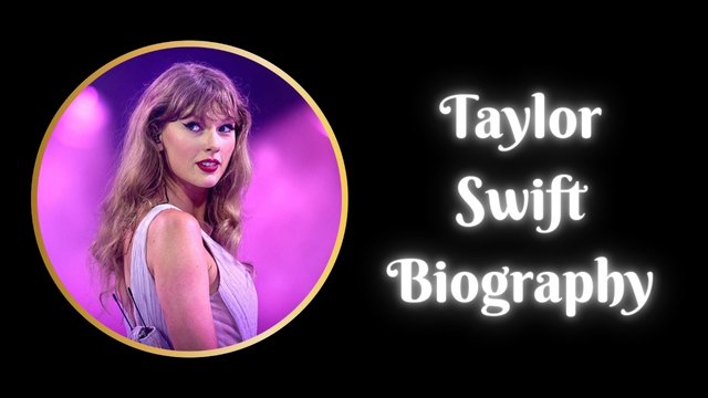 Taylor Swift Biography