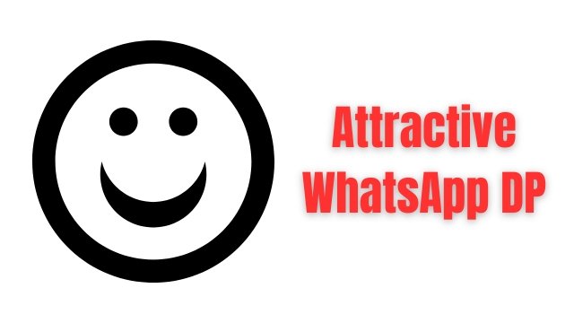 Attractive WhatsApp DP