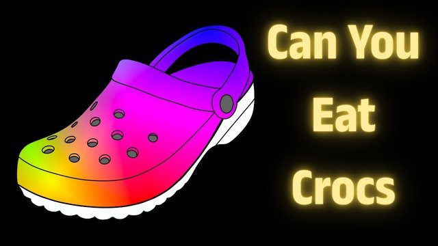 Can You Eat Crocs