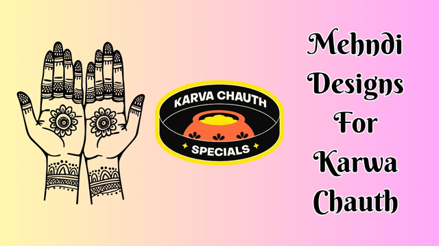 Mehndi Designs For Karwa Chauth